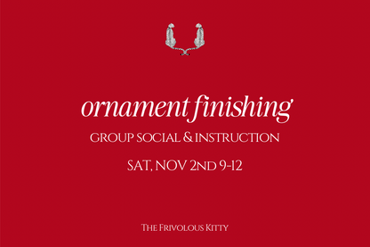 Ornament Finishing - Social &amp; Instruction